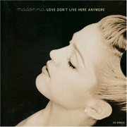 Madonna - Love Don&#39;t Live Here Anymore