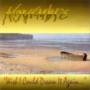 Wish I Could Dream It Again... - Novembre