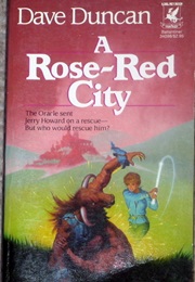 A Rose-Red City (Dave Duncan)