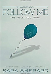 Follow Me (Sara Shepard)