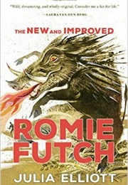 The New and Improved Romie Futch (Julia Elliott)