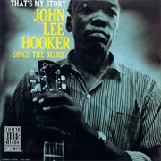 John Lee Hooker - That&#39;s My Story