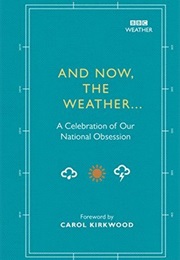 And Now, the Weather (Alison Maloney)