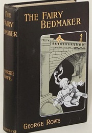 The Fairy Bedmaker (George Rowe)