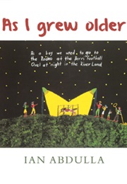As I Grew Older (Ian Abdulla)
