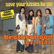 Save Your Kisses for Me - Brothehood of Man