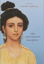 The Courtesan's Daughter (Priscilla Galloway)