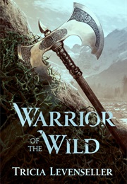 Warrior of the Wild (Tricia Levenseller)