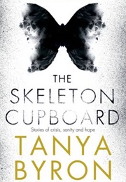 The Skeleton Cupboard (Tanya Byron)