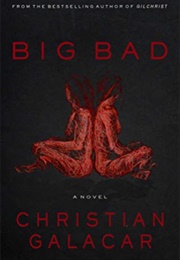 Big Bad (Christian Galacar)