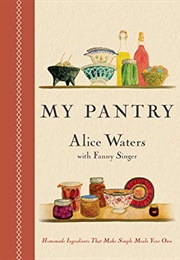 My Pantry (Alice Waters)