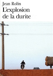 L'explosion De La Durite (Jean Rolin)