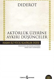 Aktörlük Üzerine Aykırı Düşünceler (D. Diderot)