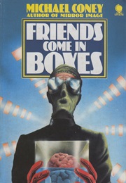 Friends Come in Boxes (Michael G. Coney)