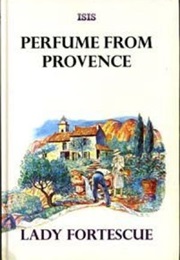 Perfume From Provence (Lady Fortescue)