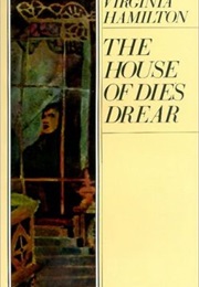 House of Die Drear (Virginia Hamilton)