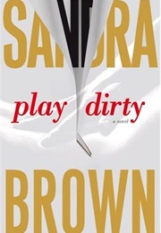 Play Dirty (Sandra Brown)