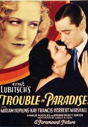 Trouble in Paradise (1932, Ernst Lubitsch)