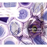 Butterfly Child - Soft Explosives