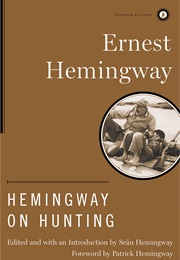 Hemingway on Hunting (Ernest Hemingway)