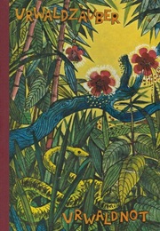 Urwaldzauber - Urwaldnot (W. Schaeffler)