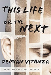 This Life or the Next (Demian Vitanza)