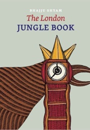 The London Jungle Book (Bajjhu Shyam)