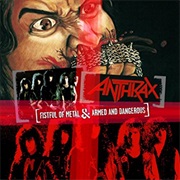 Anthrax: Armed And…/Fistful of Metal