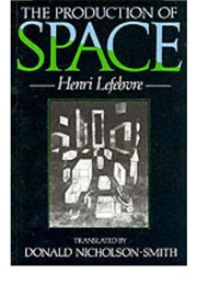 The Production of Space (Henri Lefebvre)