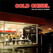 Cold Chisel - The Last Wave of Summer