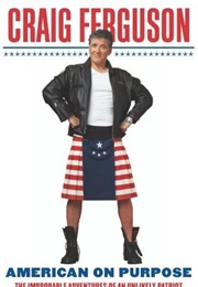 American on Purpose: The Improbable Adventures of an Unlikely Patriot (Raig Ferguson)