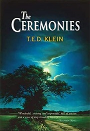 The Ceremonies (T. E. D. Klein)