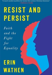 Resist and Persist: Faith and the Fight for Equality (Erin Wathen)