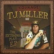 The Extended Play E.P. - T.J. Miller