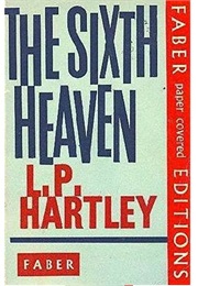 The Sixth Heaven (L. P. Hartley)