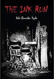 The Ink Run (Dale Brendan Hyde)
