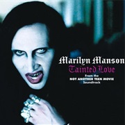 Tainted Love - Marilyn Manson