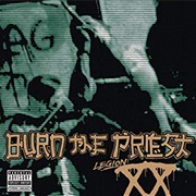 Burn the Priest - Legion: XX