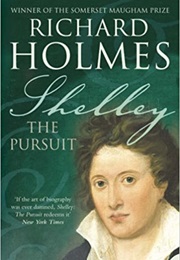 Shelley: The Pursuit (Richard Holmes)