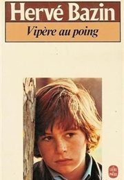 Vipère Au Poing (Hervé Bazin)