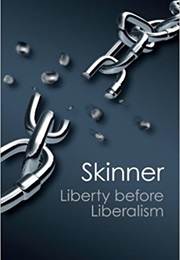 Liberty Before Liberalism (Quentin Skinner)