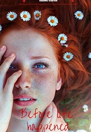 Before Life Happend (Isabel Curtis)