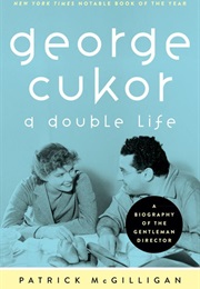 George Cukor: A Double Life (Patrick McGilligan)