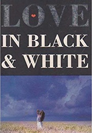 Love in Black and White (Robert James Waller)