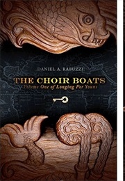 The Choir Boats (Daniel A. Rabuzzi)
