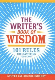 Writer's Book of Wisdom (Steven Taylor Goldsberry)