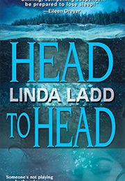 Head to Head (Linda Ladd)