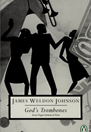 God&#39;s Trombones:  Seven Negro Sermons in Verse (James Weldon Johnson)