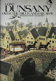 Over the Hills and Far Away (Lord Dunsany)