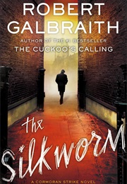 The Silkworm (Galbraith, Robert)